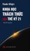 Khoa học thách thức của thế kỷ 21 